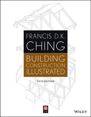Building Construction Illustrated, 5th Edition � An exclusive e-book for construction professionals