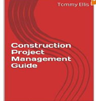 eBooks on Construction Project Management Guide - Master the Construction Industry (Construction Contracts, Estimating, Project Management, Home Renovations)