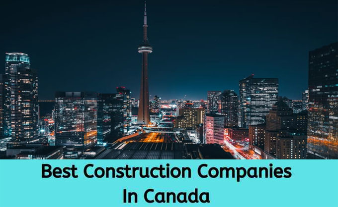 Top 10 Construction Companies in Canada