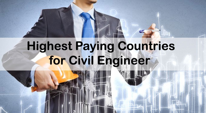 List of Highest Paying Countries for Civil Engineering