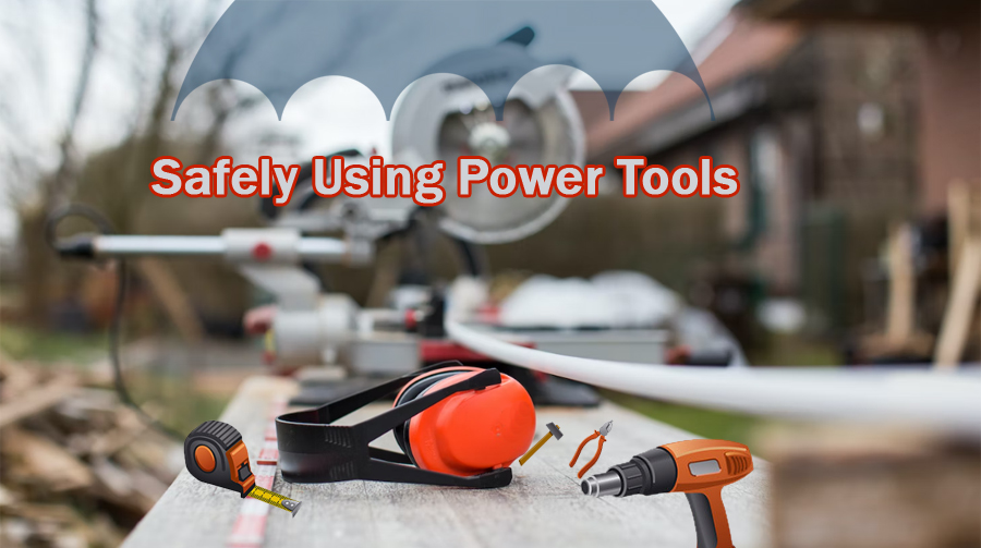 The Top Tips for Safely Using Power Tools for Construction
